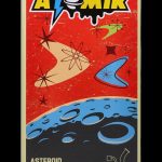 Vintage-style poster advertising “Atomik Asteroid” water pipe, featuring a retro space scene with planets, stars, and atomic symbols.